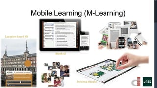 Mobile Learning (M-Learning)
 