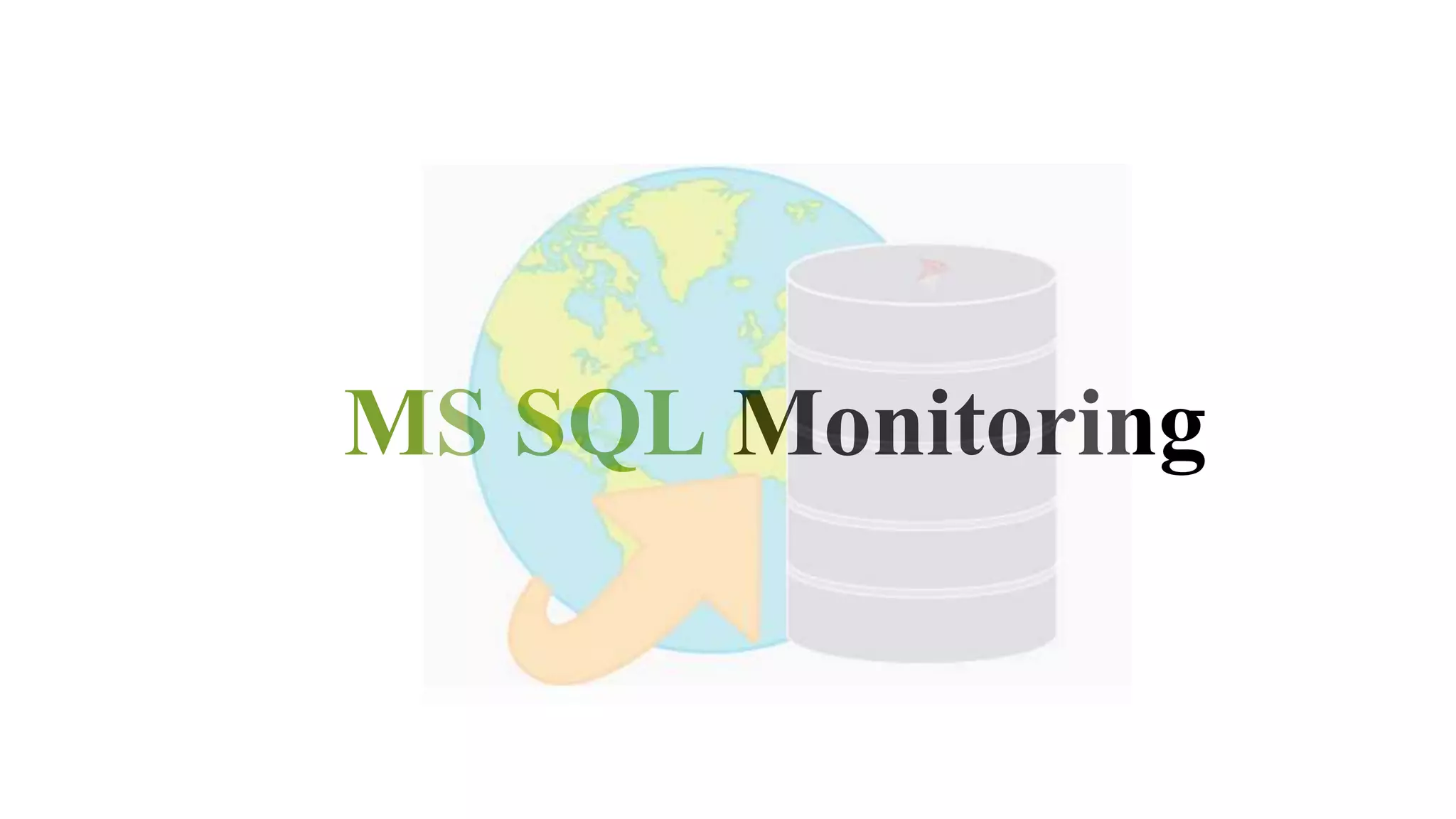 MS SQL Monitoring
 