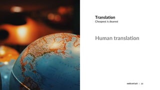 |
Translation
20
Cheapest is dearest
Human translation
 