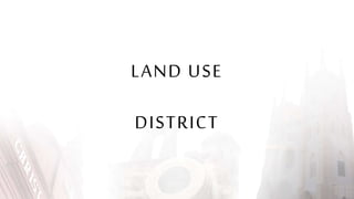 LAND USE
DISTRICT
 