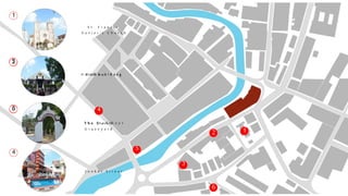 1
S t . F r a n c i s
X a v i e r ’ s C h u r c h
R e d b u i l d i n g
T h e S t a d t h u y s
J o n k e r S t r e e t
1
2
2
3
3 4
4
H a r d R o c k C a f e
T h e D u t c h
G r a v e y a r d
5
6
5
6
 