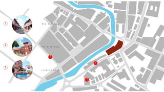 1
R e d b u i l d i n g
T h e S t a d t h u y s
J o n k e r S t r e e t
1
2
2
3
3
 