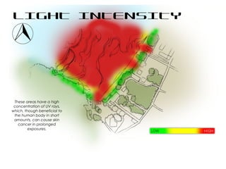 LIGHT INTENSITY
These areas have a high
concentration of UV rays,
which, though beneficial to
the human body in short
amounts, can cause skin
cancer in prolonged
exposures.
 