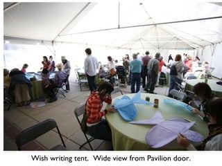Wish writing tent.  Wide view from Pavilion door. 