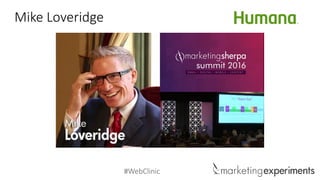 #WebClinic
Mike Loveridge
 