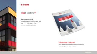 Kostenfreier Download
https://www.siteboosters.de/lead-management/
lead-management-woerterbuch/
Kontakt
Daniel Hertneck
dhertneck@siteboosters.de
Tel.: 07159-80472-25
www.siteboosters.de
23 SiteBoosters
 