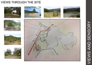 VIEWSANDSENSORY
VIEWS THROUGH THE SITE
 