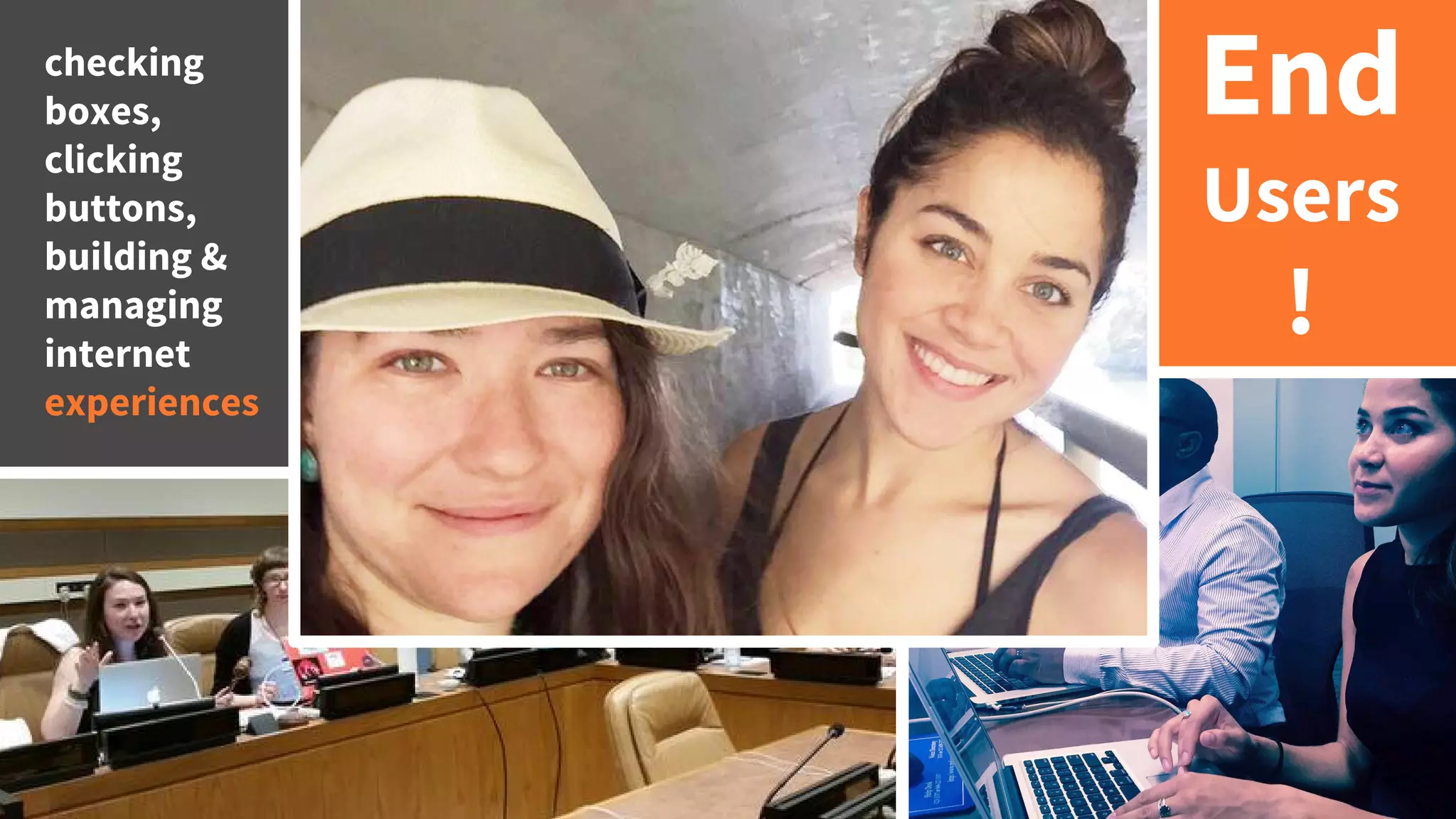 © 2015 Phase2
checking
boxes,
clicking
buttons,
building &
managing
internet
experiences
End
Users
!
 