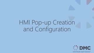 HMI Pop-up Creation
and Configuration
 