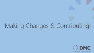 Making Changes & Contributing
 
