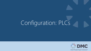 Configuration: PLCs
 