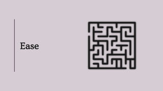Ease
 