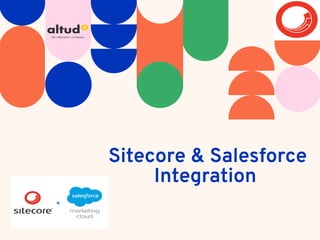 Sitecore & Salesforce
Integration 
 