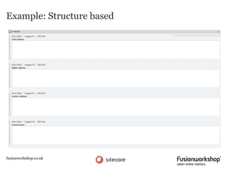Example: Structure based




fusionworkshop.co.uk
 