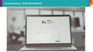 © 2017 Sitecore User Group Conference Europe and its respective speakers. All rights reserved. 22
Commerce 9 + SXA Storefront
 