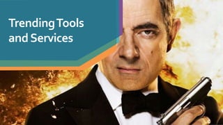 TrendingTools
andServices
 