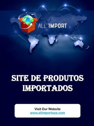 Visit Our Website
www.allimportusa.com
 