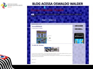 BLOG ACESSA OSWALDO WALDER




        SECRETARIA DA EDUCAÇÃO
   Coordenadoria de Gestão da Educação Básica
 