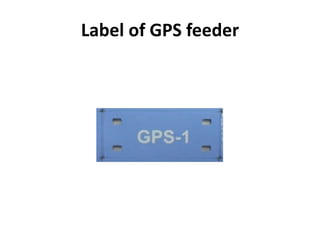 Label of GPS feeder
 