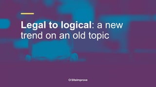 Legal to logical: a new
trend on an old topic
 