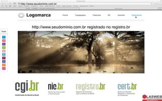http://www.seudominio.com.br

Logomarca
http://www.seudominio.com.br registrado no registro.br

 