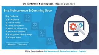 Site Maintenance & Coming Soon – Magento 2 Extension
Official Extension Page: Site Maintenance & Coming Soon Magento 2 Extension
 