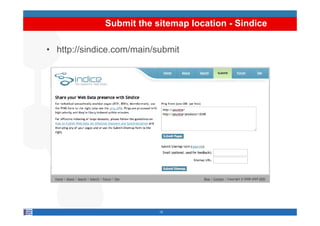 Submit the sitemap location - Sindice

• http://sindice.com/main/submit




                           15
 
