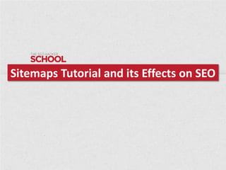 Sitemaps Tutorial and its Effects on SEO

 