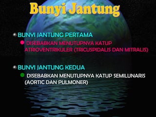 2727
BUNYI JANTUNG PERTAMABUNYI JANTUNG PERTAMA
DISEBABKAN MENUTUPNYA KATUPDISEBABKAN MENUTUPNYA KATUP
ATRIOVENTRIKULER (TRICUSPIDALIS DAN MITRALIS)ATRIOVENTRIKULER (TRICUSPIDALIS DAN MITRALIS)
BUNYI JANTUNG KEDUABUNYI JANTUNG KEDUA
DISEBABKAN MENUTUPNYA KATUP SEMILUNARISDISEBABKAN MENUTUPNYA KATUP SEMILUNARIS
(AORTIC DAN PULMONER)(AORTIC DAN PULMONER)
 