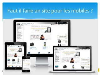 Saurez-vous utiliser le potentiel que représentent les utilisateurs de smartphone ?
11/06/13 - CCI de Vaucluse – © www.vaisonet.com
Faut il faire un site pour les mobiles ?
 