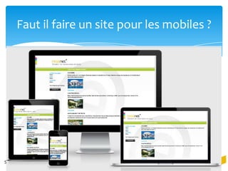 Saurez-vous utiliser le potentiel que représentent les utilisateurs de smartphone ?
11/06/13 - CCI de Vaucluse – © www.vaisonet.com
Faut il faire un site pour les mobiles ?
 