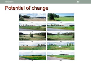 09/03/2004 22
Potential of changePotential of change
 