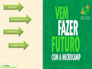 INGLÊS
INFORMÁTICA
ESPANHOL
HARDWARE
<< Voltar
 