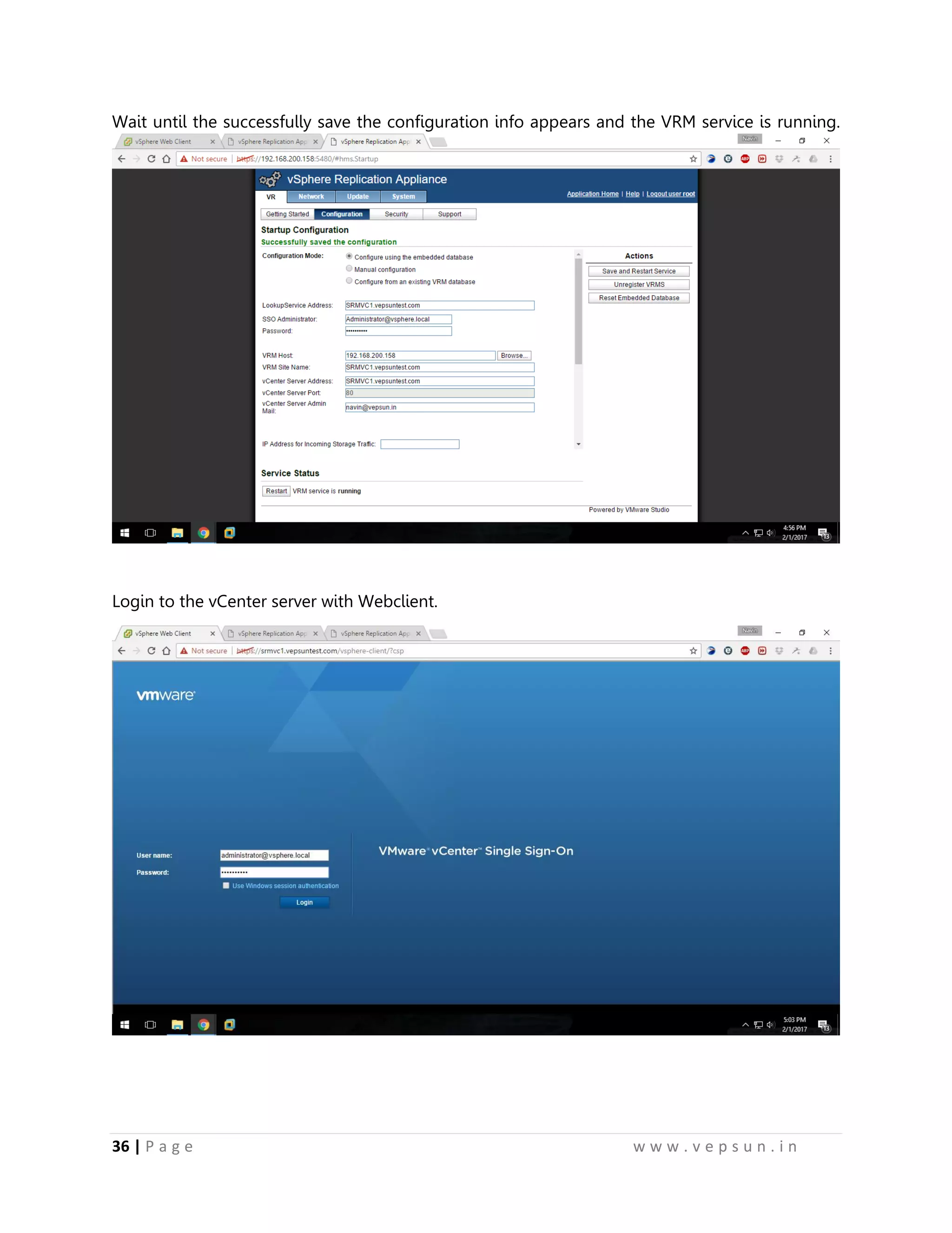 36 | P a g e w w w . v e p s u n . i n
Wait until the successfully save the configuration info appears and the VRM service is running.
Login to the vCenter server with Webclient.
 
