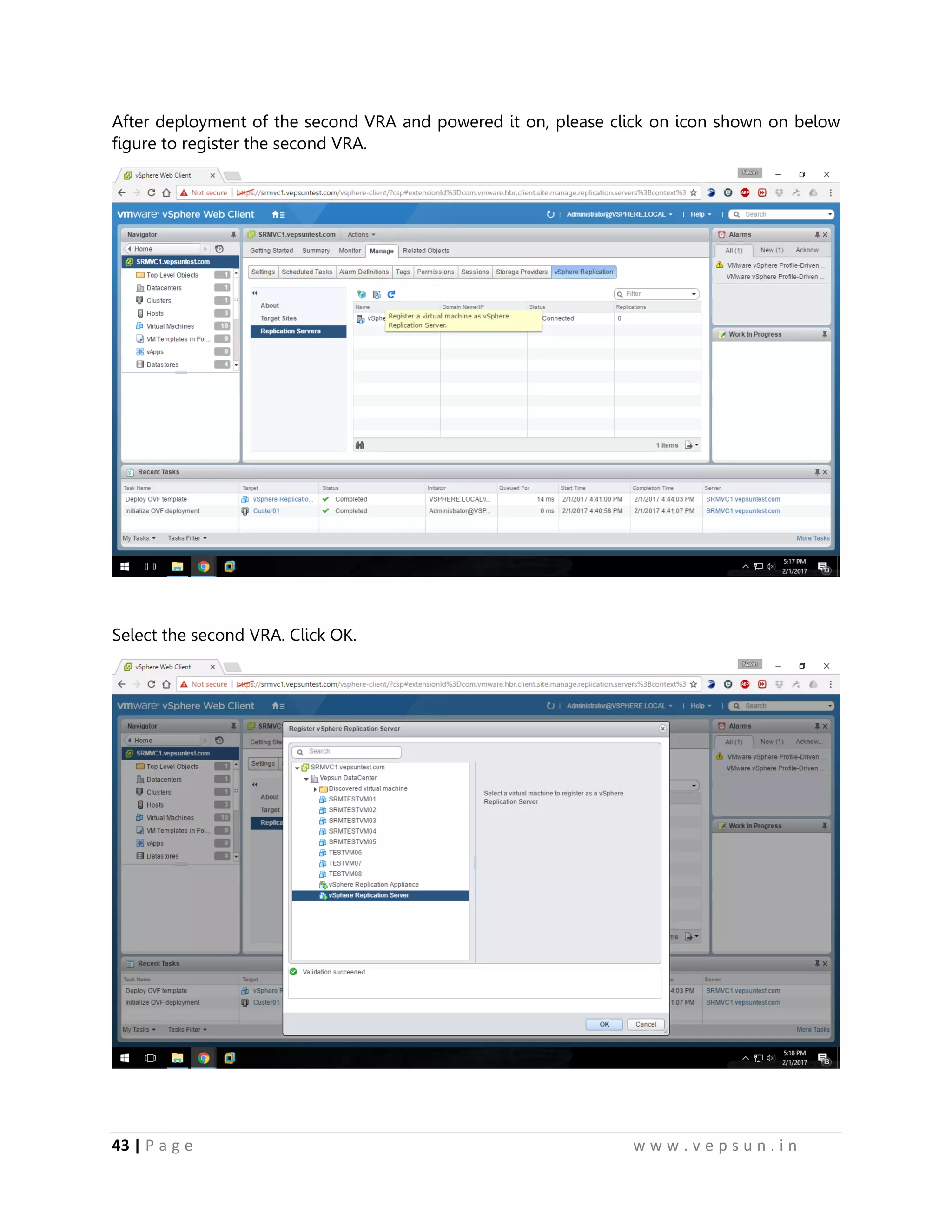 43 | P a g e w w w . v e p s u n . i n
After deployment of the second VRA and powered it on, please click on icon shown on below
figure to register the second VRA.
Select the second VRA. Click OK.
 