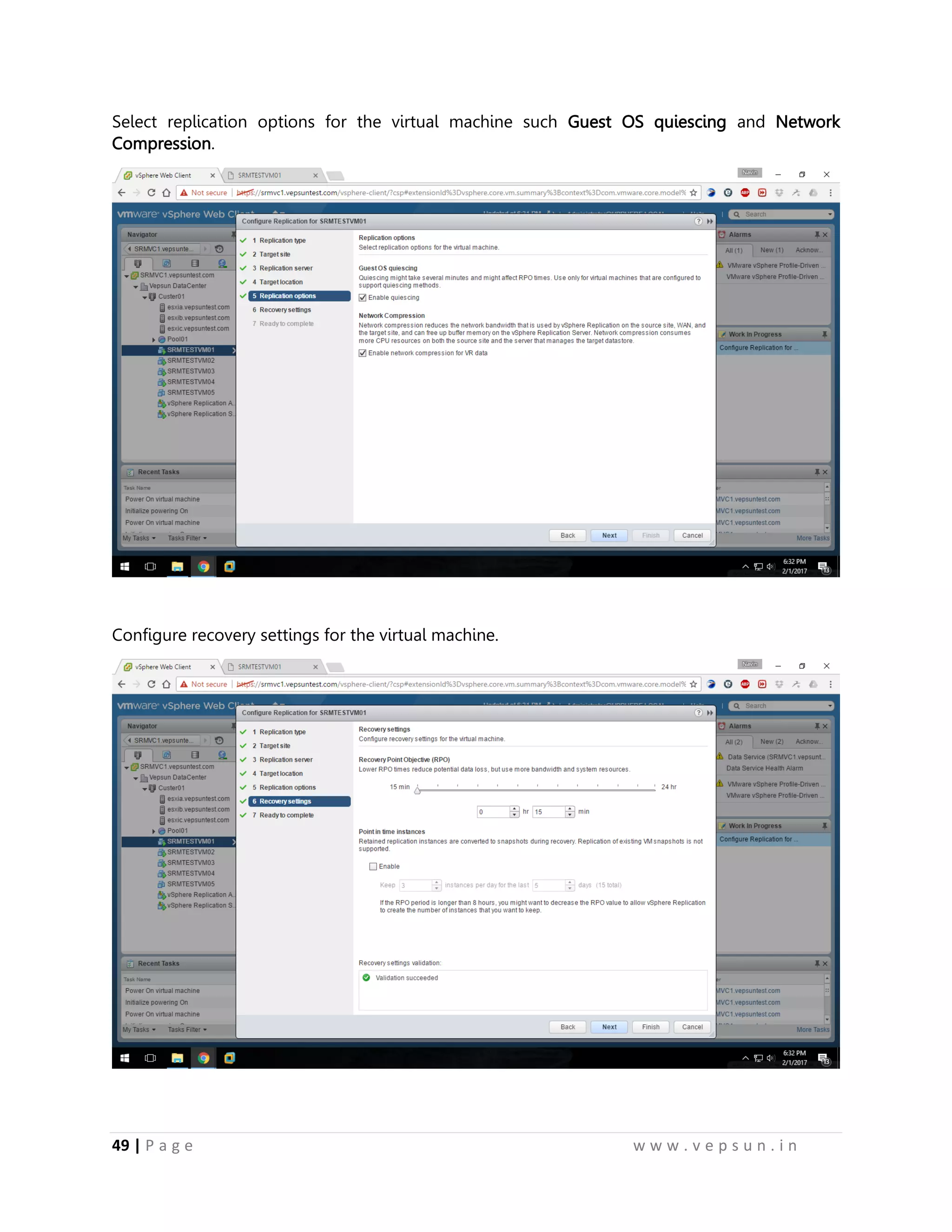 49 | P a g e w w w . v e p s u n . i n
Select replication options for the virtual machine such Guest OS quiescing and Network
Compression.
Configure recovery settings for the virtual machine.
 
