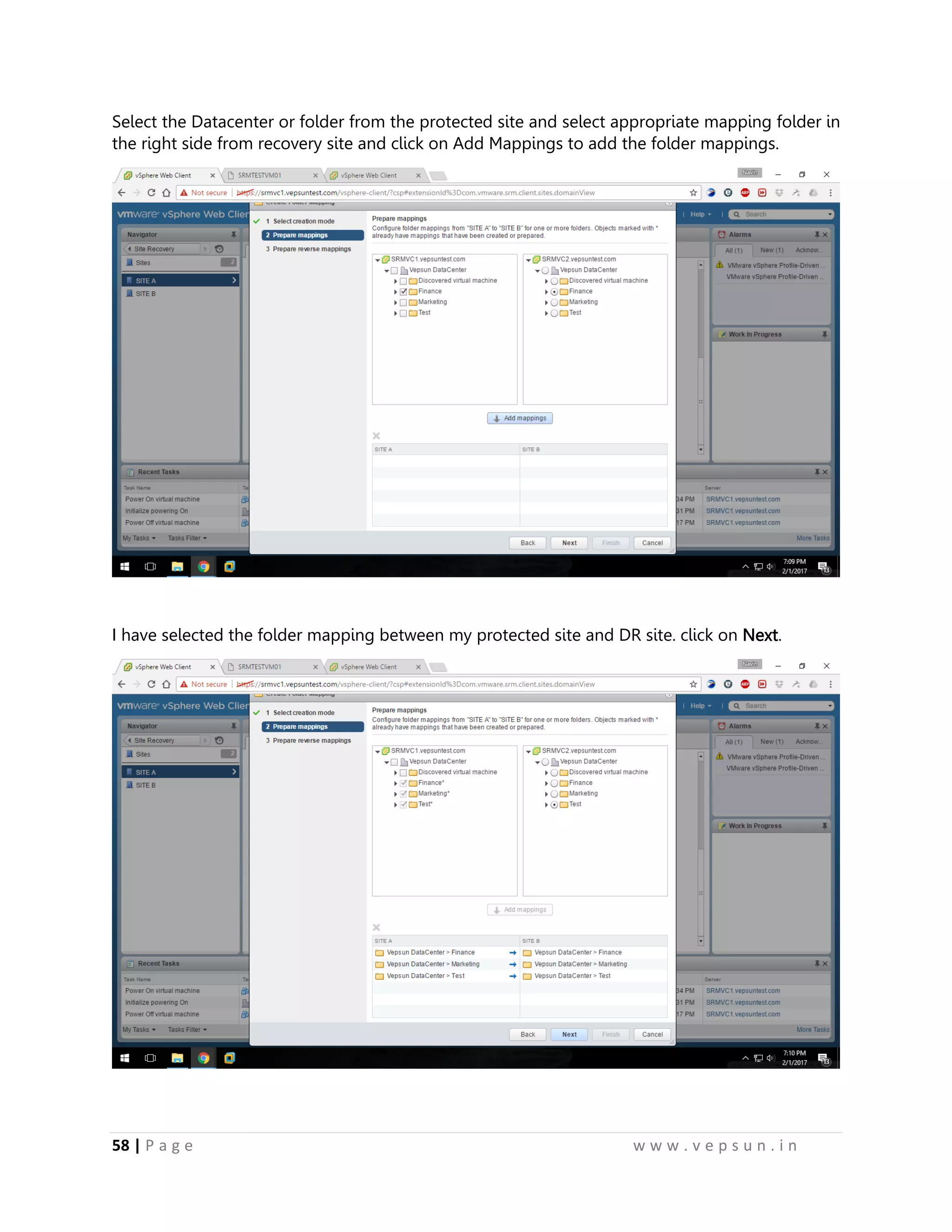 58 | P a g e w w w . v e p s u n . i n
Select the Datacenter or folder from the protected site and select appropriate mapping folder in
the right side from recovery site and click on Add Mappings to add the folder mappings.
I have selected the folder mapping between my protected site and DR site. click on Next.
 