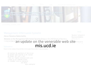 mis.ucd.ie
an update on the venerable web site
 