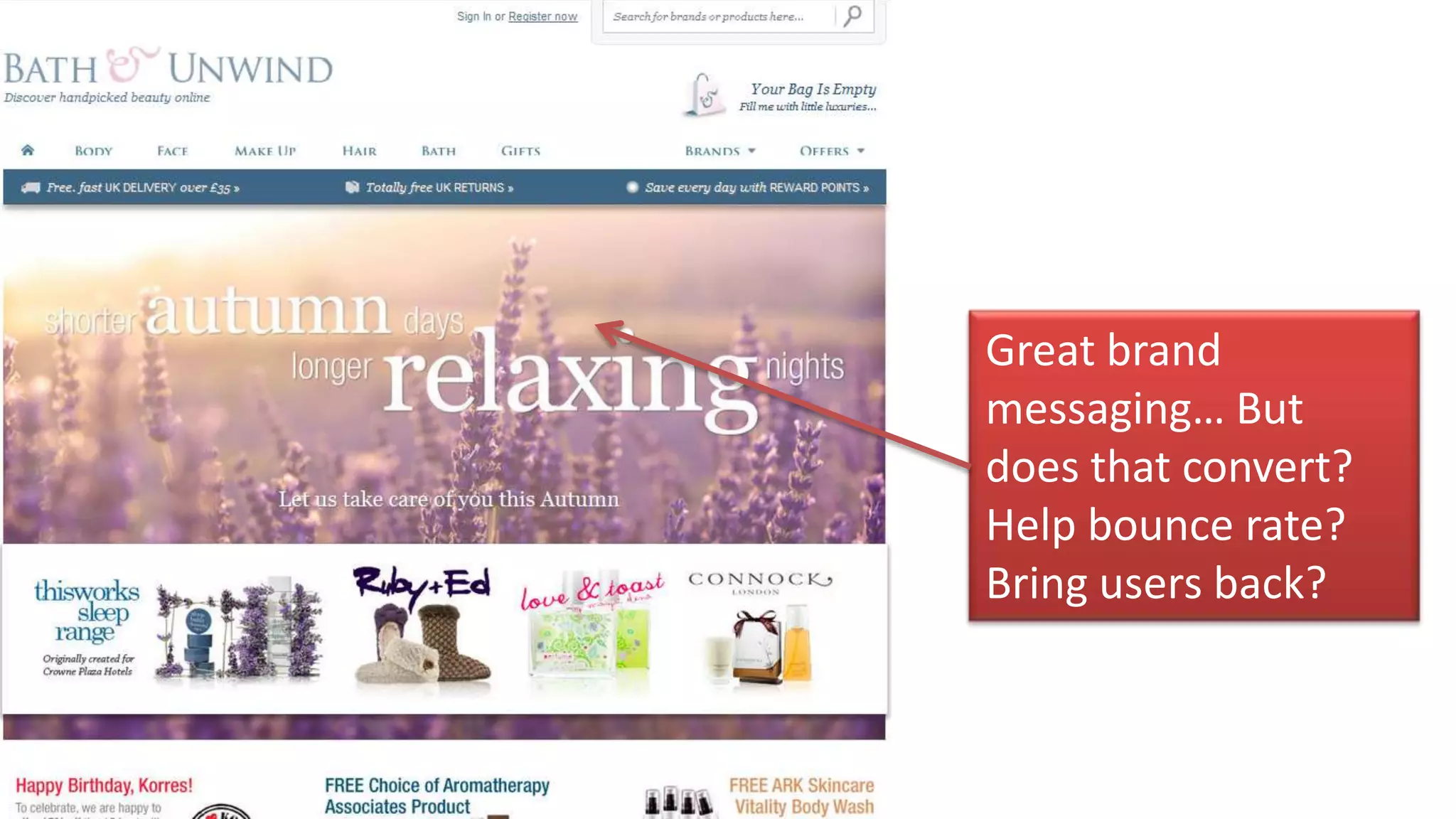 Great brand
messaging… But
does that convert?
Help bounce rate?
Bring users back?
 