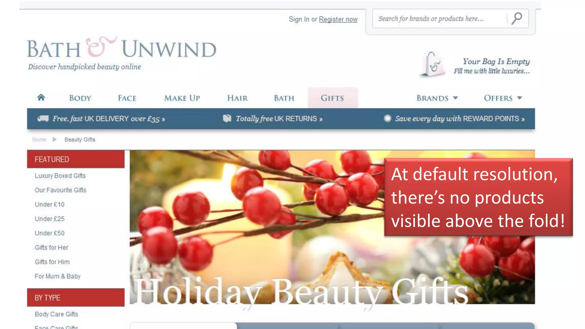 At default resolution,
there’s no products
visible above the fold!
 