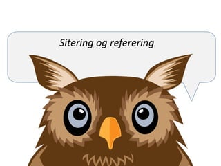 Sitering og referering
 