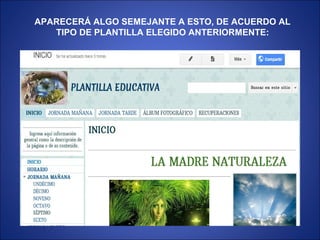 APARECERÁ ALGO SEMEJANTE A ESTO, DE ACUERDO AL
TIPO DE PLANTILLA ELEGIDO ANTERIORMENTE:
