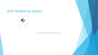 1
SITE SEARCH by Elastic
 