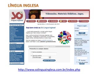 LÍNGUA INGLESAhttp://www.solinguainglesa.com.br/index.php