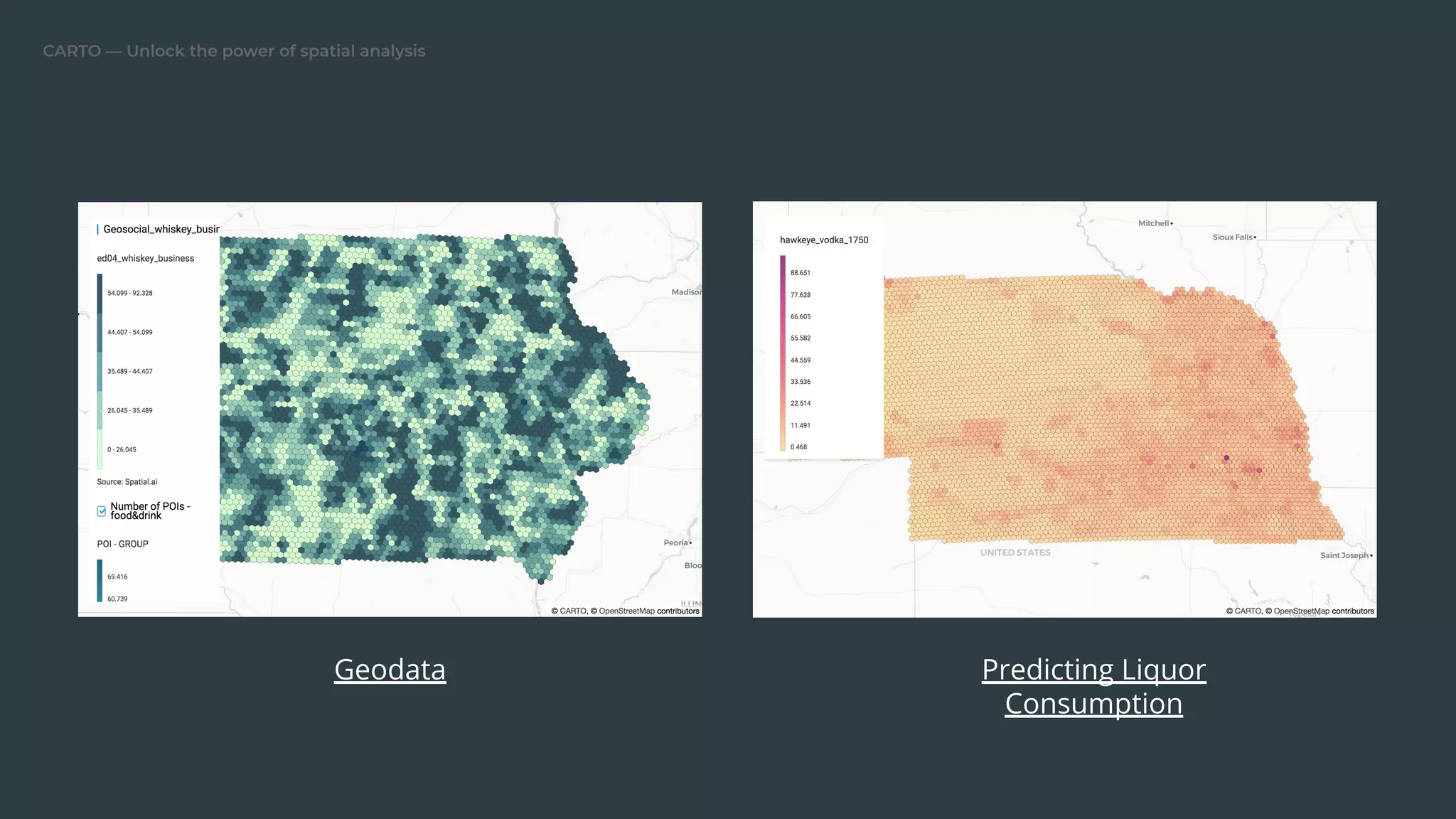 CARTO — Unlock the power of spatial analysis
Geodata Predicting Liquor
Consumption
 