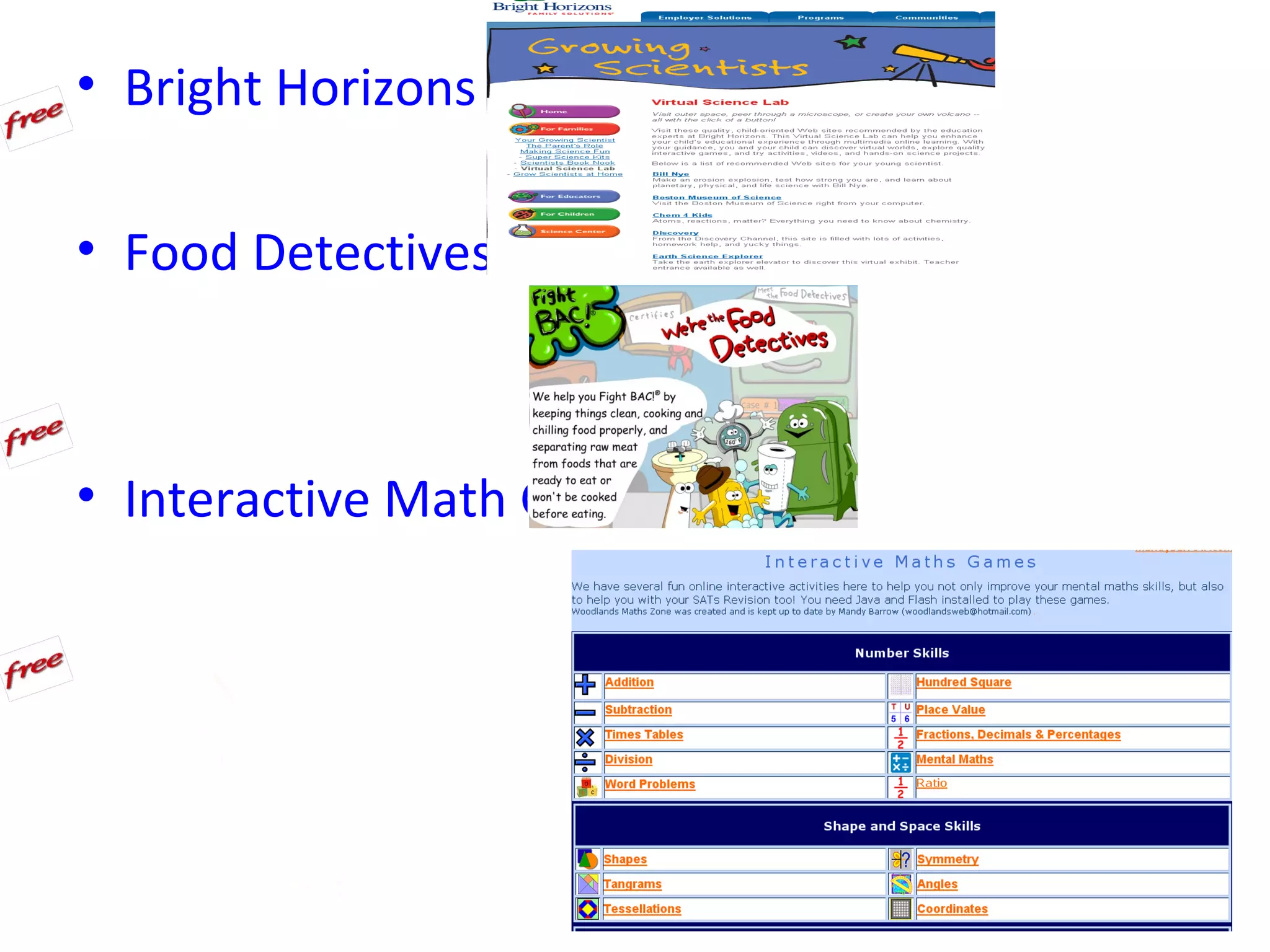• Bright Horizons Summer Resources

• Food Detectives



• Interactive Math Games
 