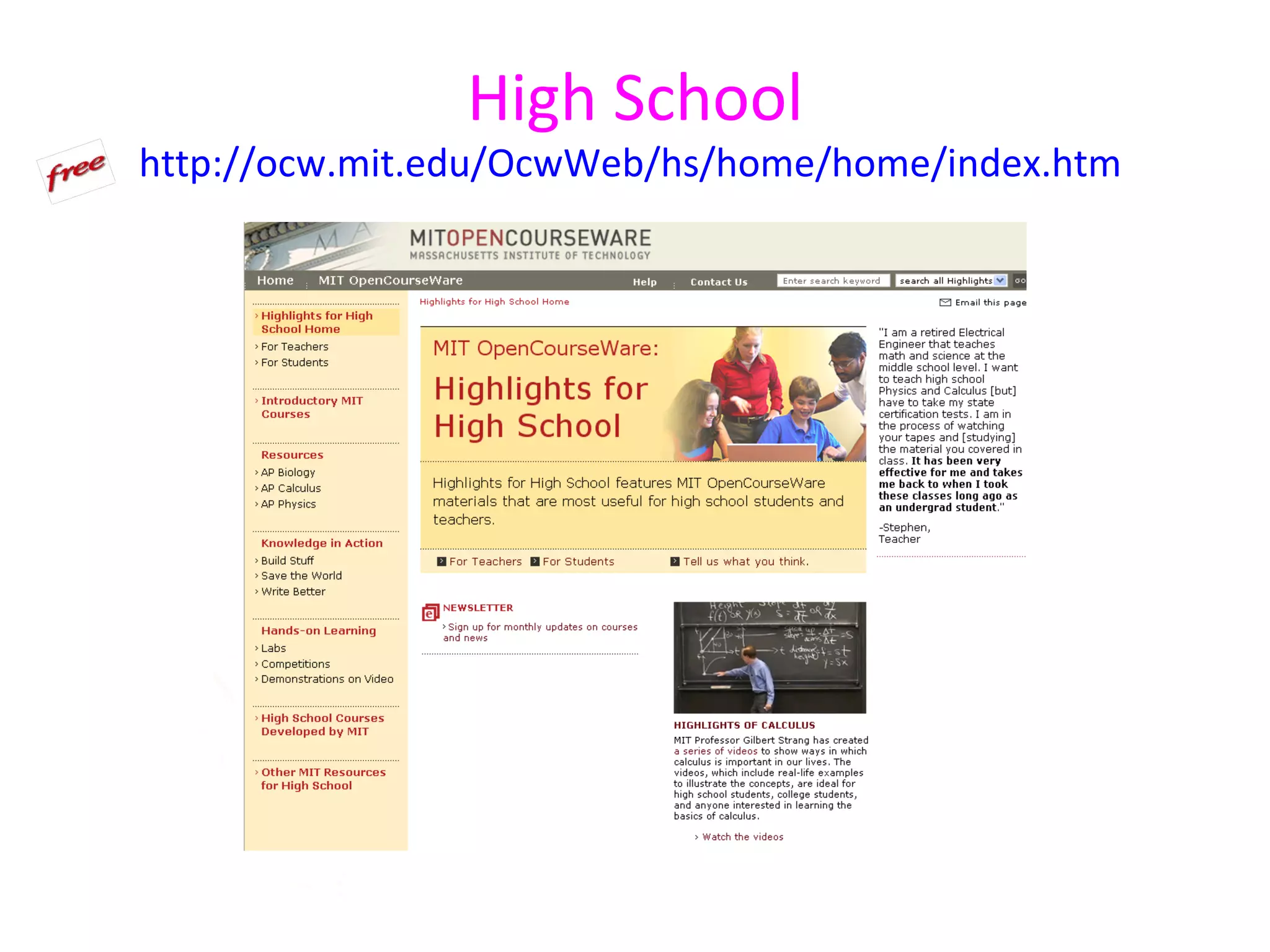 High School
http://ocw.mit.edu/OcwWeb/hs/home/home/index.htm
 