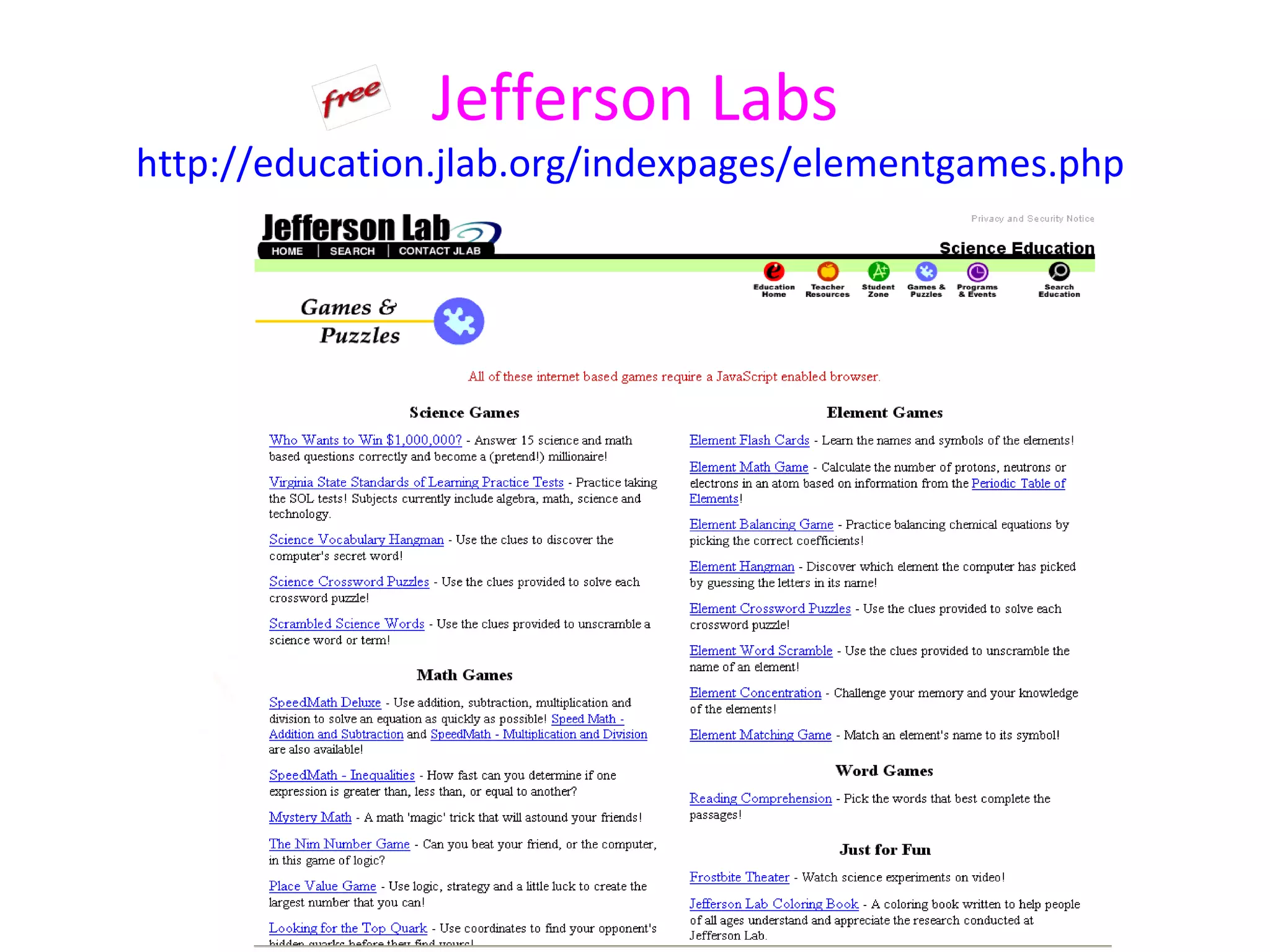 Jefferson Labs
http://education.jlab.org/indexpages/elementgames.php
 
