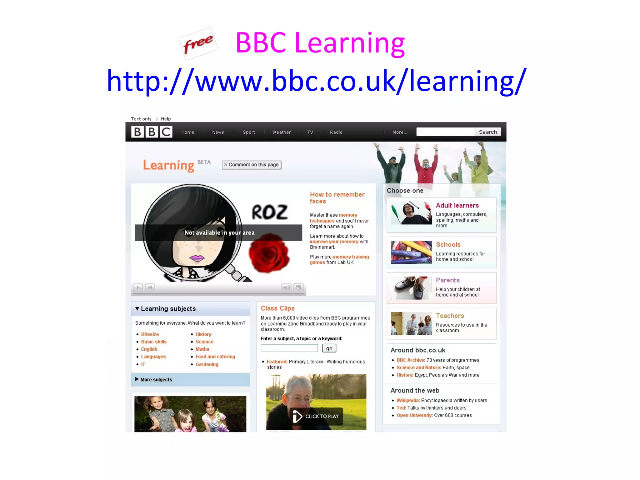 BBC Learning
http://www.bbc.co.uk/learning/
 