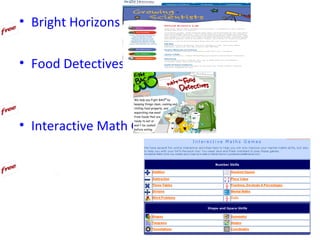 • Bright Horizons Summer Resources

• Food Detectives



• Interactive Math Games
 